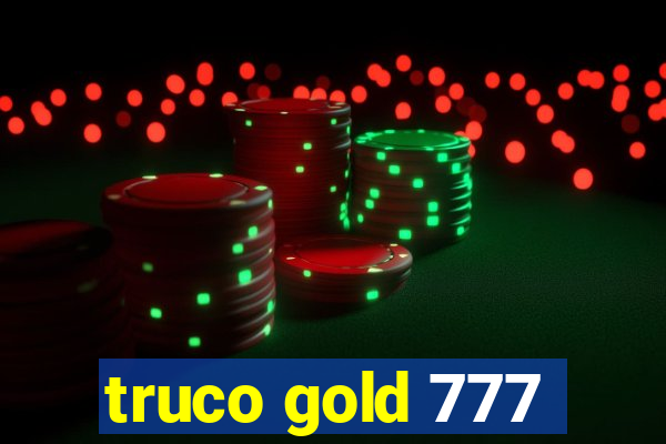 truco gold 777